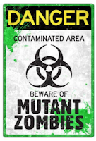 Danger - Mutant Zombies - Metal tin sign