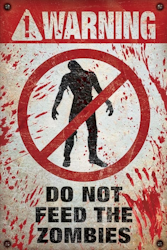 Warning - Do not feed the zombies - Metal tin sign