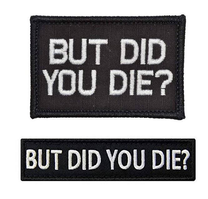 But did you die - Patch