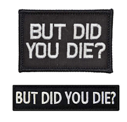 But did you die - Patch