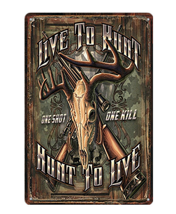 Live to Hunt - Metal tin sign