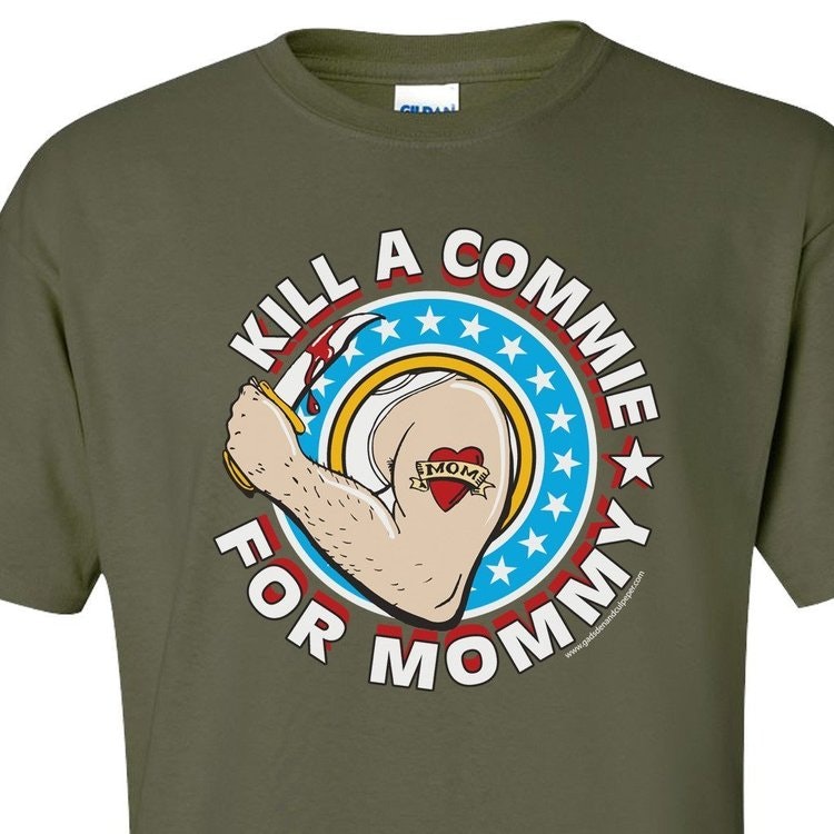 Gadsen - Kill a Commie For Mommy - Men's - T-Shirt