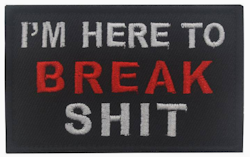 Break shit - Patch