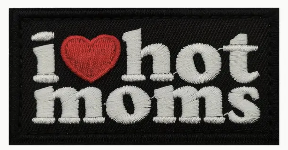 I love hot moms  - Patch