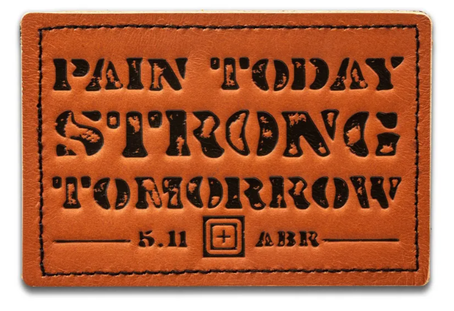 5.11 - Pain Today Strong Tomorrow Patch - Brown (108)