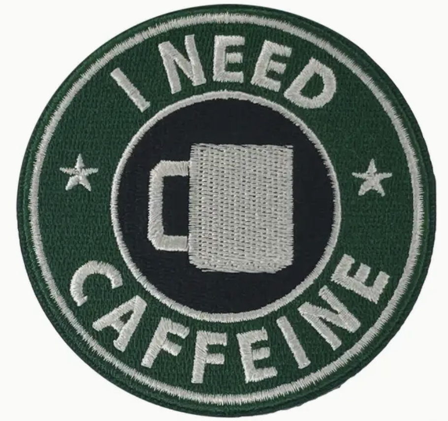 I need caffeine - Patch
