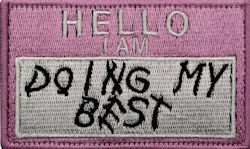 Hello - I am doing my best - Patch