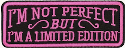 I'm Not Perfect, But I'm a Limited Edition - Röd - Patch