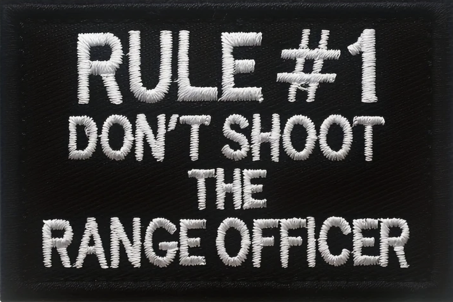 Rule #1 Don't Shoot the Range Officer – Patch