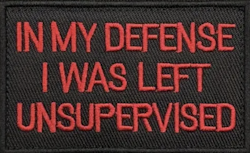 In my defense I was left unsupervised - Svart/Röd - Patch