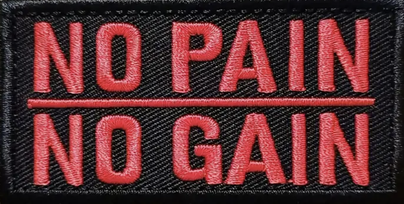No pain no gain - Patch