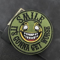 Smile its gonna get worse - Patch