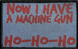 Now i have a machine gun ho ho ho - Patch