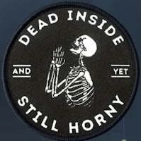 Dead inside still horny - Patch