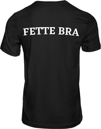 FETTE BRA T-SKJORTA
