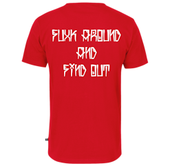 FUCK AROUND AND FIND OUT