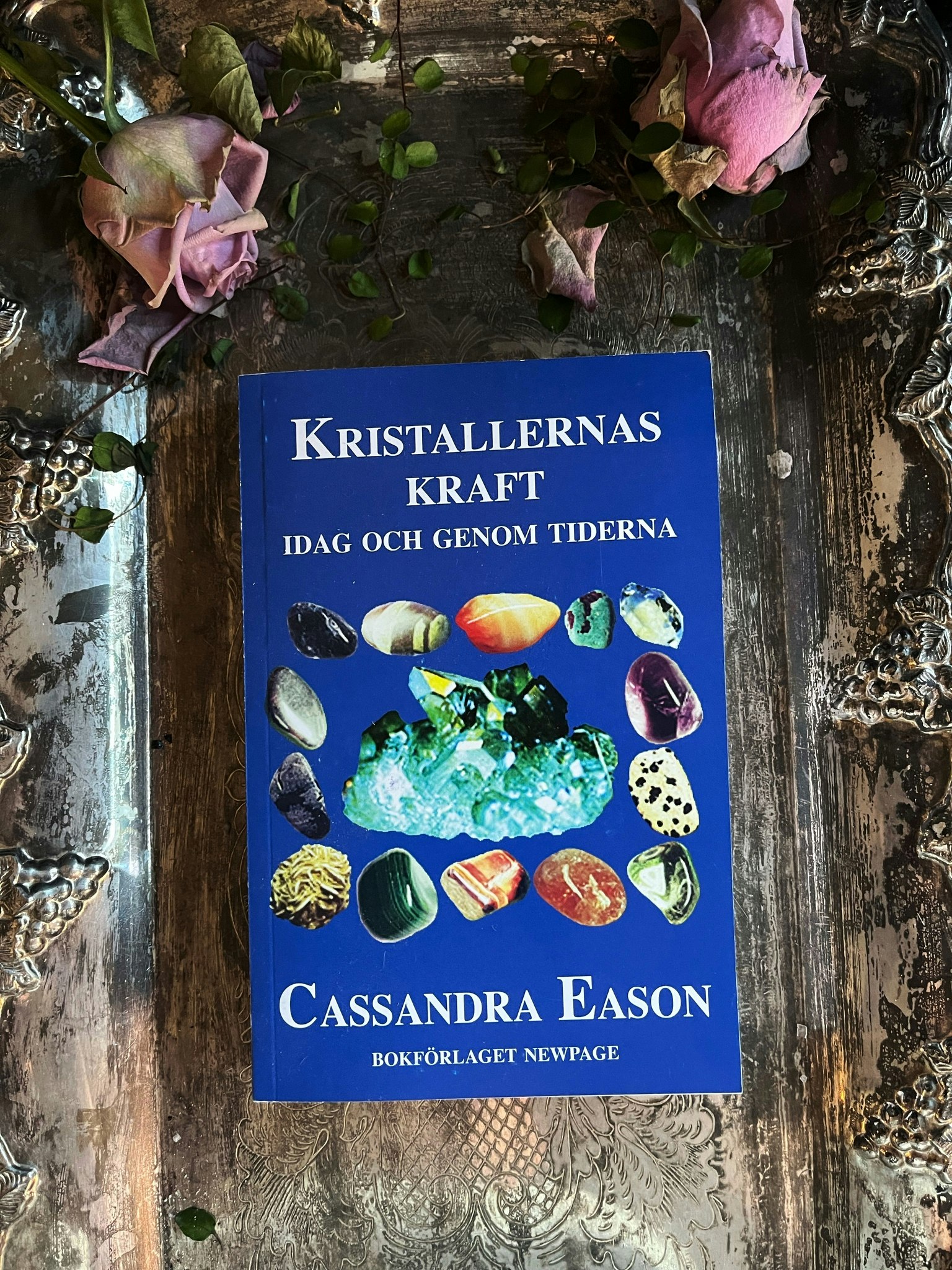 Kristallernas kraft : idag och genom tiderna~Cassandra Eason