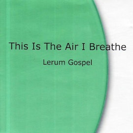 Lerum Gospel - This is the air I breathe