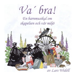 Va bra! - Barnmusikal av Lars Widéll