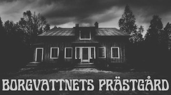 Spökjakt (LIVE) – Borgvattnets Prästgård Repris 19/4