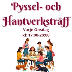 Pyssel- och Hantverksträff - Onsdag kl: 17:00 - 20:00