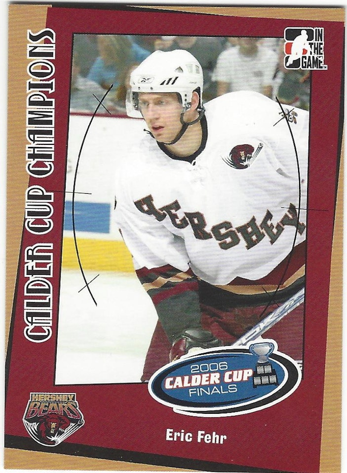 2006-07 ITG Heroes and Prospects Calder Cup Champions #CC13 Eric Fehr (20-141x3-CAPITALS)