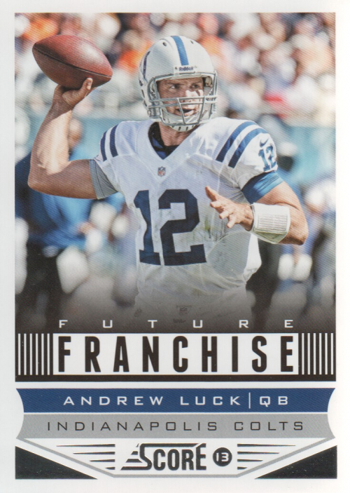 2013 Score #312 Andrew Luck FF (10-X334-NFLCOLTS)