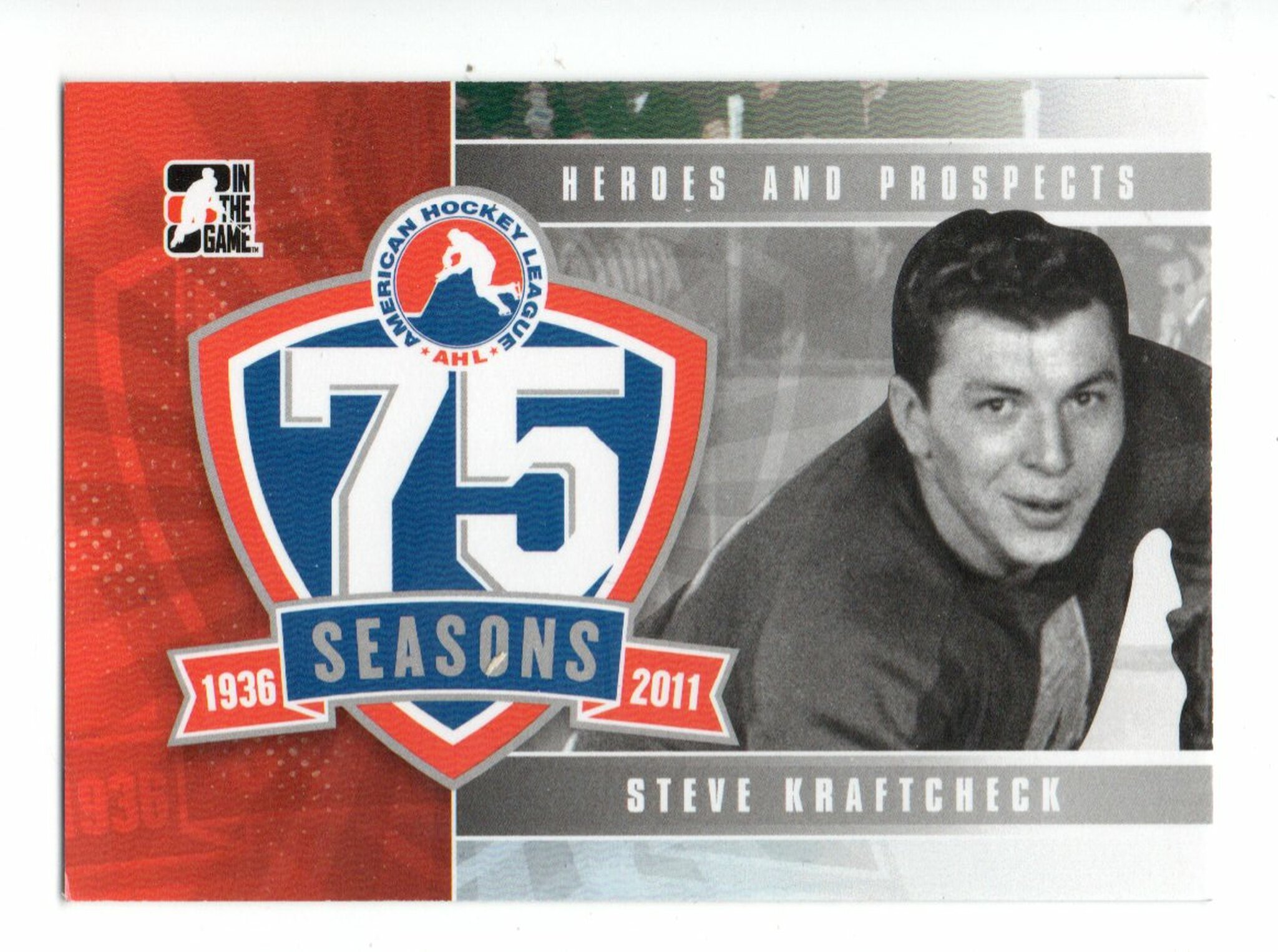 2010-11 ITG Heroes and Prospects AHL 75th Anniversary #AHLA31 Steve Kraftcheck (20-X339-AHL)