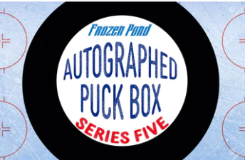 2022-23 Frozen Pond Autographed Puck Box (Series Five)