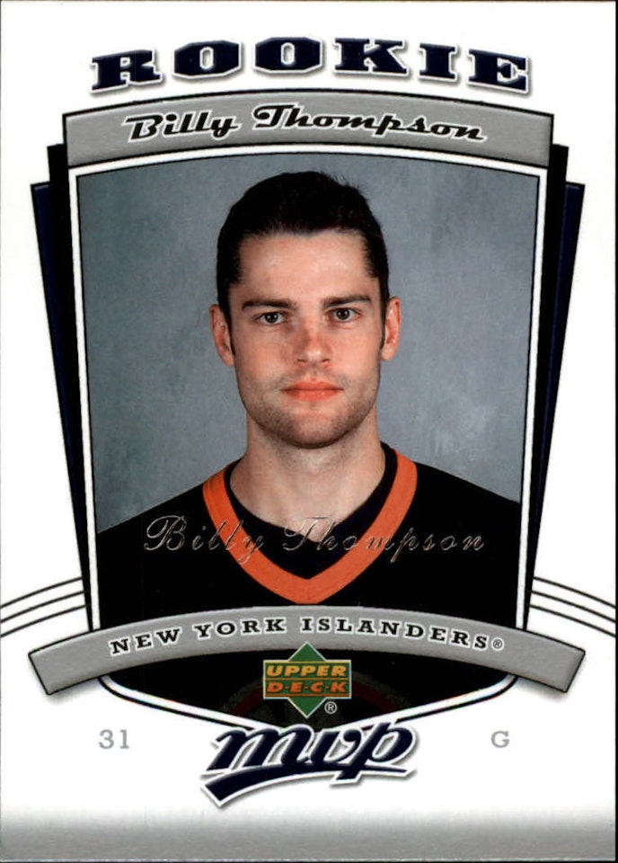 2006-07 Upper Deck MVP #325 Billy Thompson RC (12-X354-ISLANDERS)