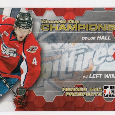 2010-11 ITG Heroes and Prospects Memorial Cup Champions #MC01 Taylor Hall (100-43x5-OILERS)