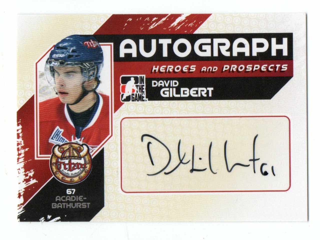 2010-11 ITG Heroes and Prospects Autographs #ADG David Gilbert (30-188x8-OTHERS)