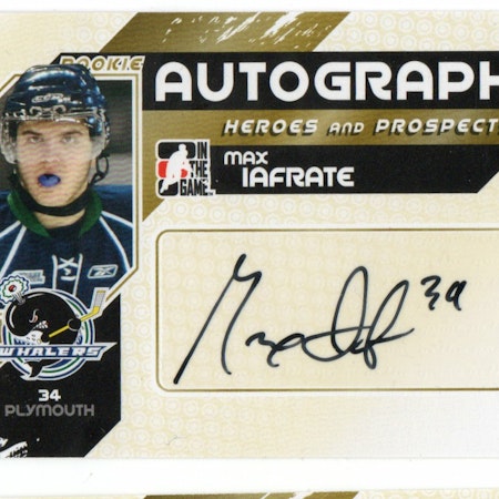 2010-11 ITG Heroes and Prospects Autographs #AMI Max Iafrate (30-192x9-OTHERS)