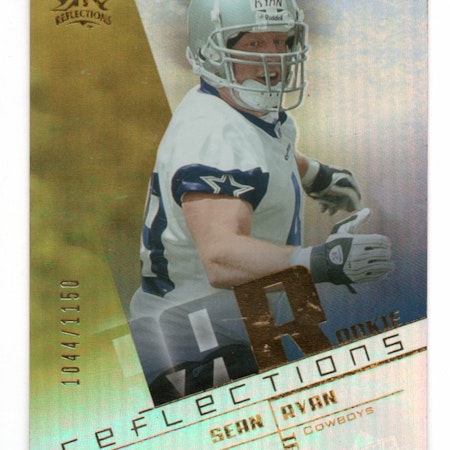 2004 Reflections #253 Sean Ryan RC (15-339x5-NFLCOWBOYS)