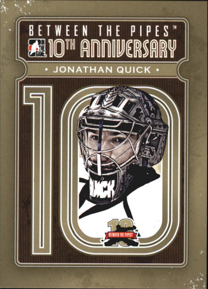 2011-12 Between The Pipes 10th Anniversary #BTPA12 Jonathan Quick (30-378x2-NHLKINGS)