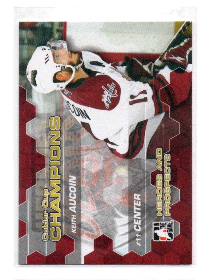 2010-11 ITG Heroes and Prospects Calder Cup Champions #CC03 Keith Aucoin (30-A5-OTHERS)