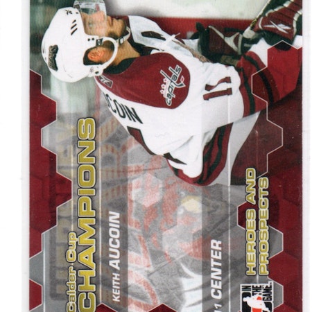 2010-11 ITG Heroes and Prospects Calder Cup Champions #CC03 Keith Aucoin (30-A5-OTHERS)