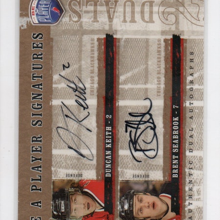 2006-07 Be A Player Signatures Duals #DCH Brent Seabrook Duncan Keith (100-C7-BLACKHAWKS)