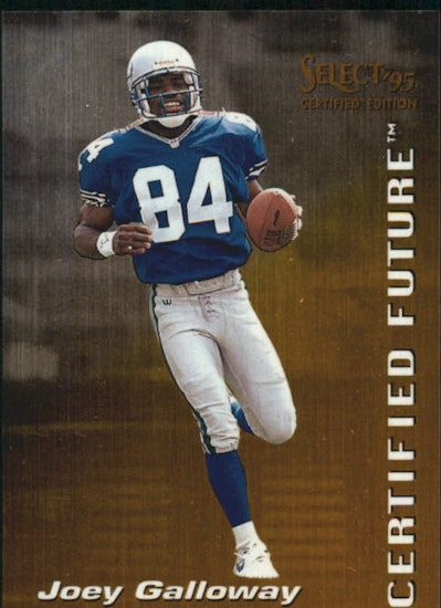 1995 Select Certified Future #5 Joey Galloway (25-II1-NFLSEAHAWKS)