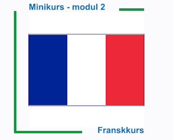 Minikurs - Fransk modul 2