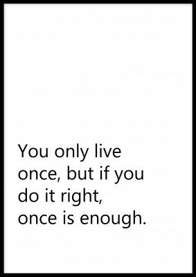 You only live once, textposter