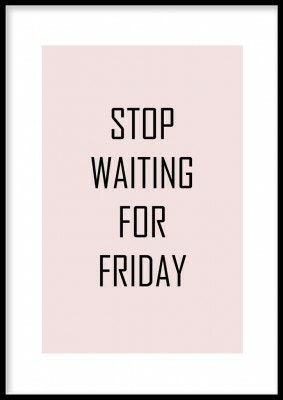 Stop waiting for friday pink