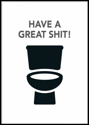 Have a great shit