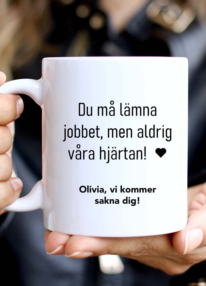 Personlig keramikmugg med text, du må lämna jobbet