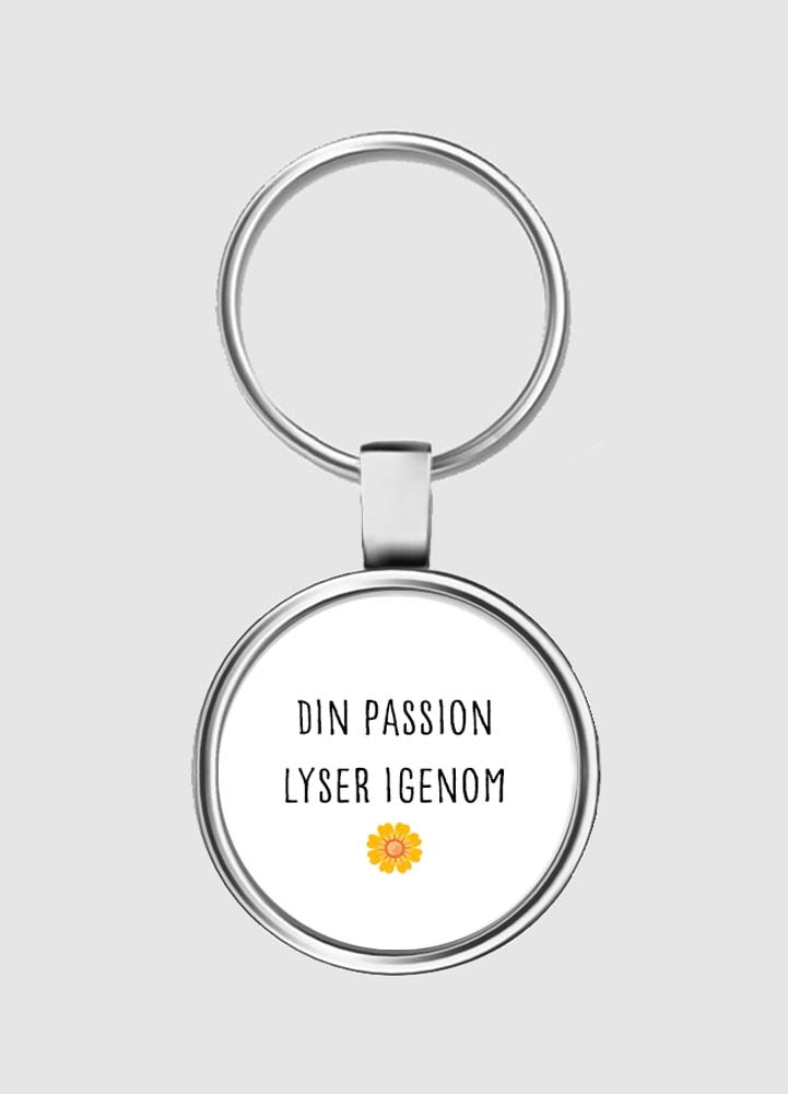 Nyckelring, Din passion lyser igenom
