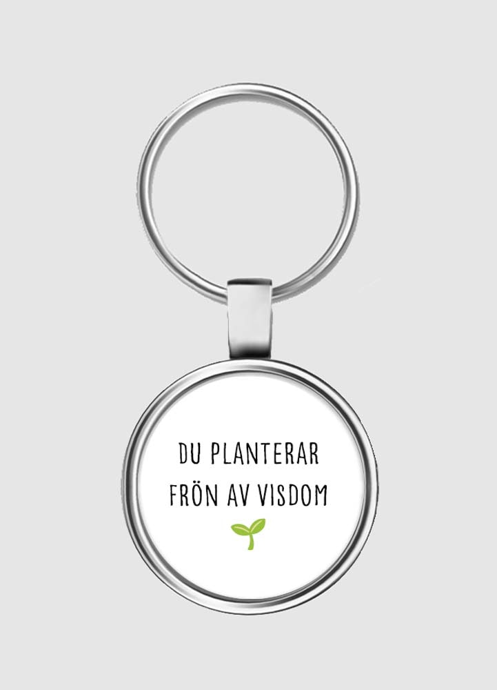 Nyckelring, Du planterar frön av visdom