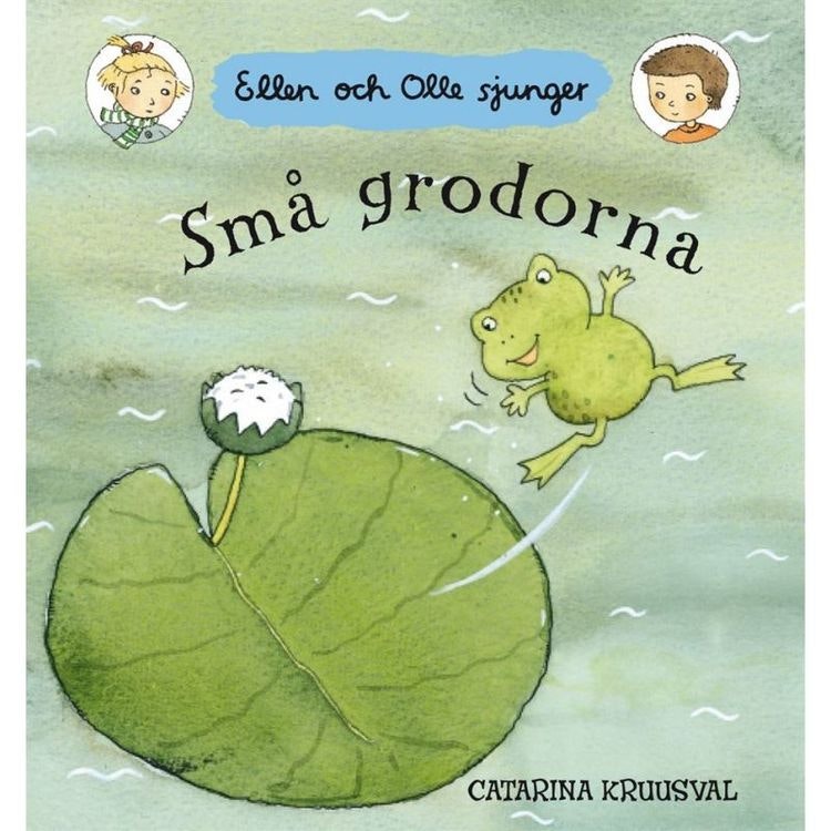 Små grodorna,  Ellen och Olle sjunger