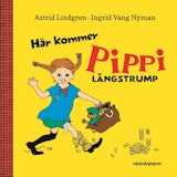Här kommer Pippi Långstrump, Astrid Lindgren