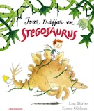 Ivar träffar en Stegosaurus, Lisa Bjärbo