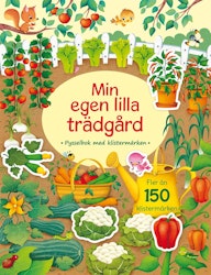 Min egen lilla trädgård : pysselbok med klistermärken